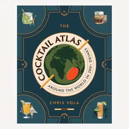 31. The Cocktail Atlas: Around the World in 200 Drinks - A Cocktail Book